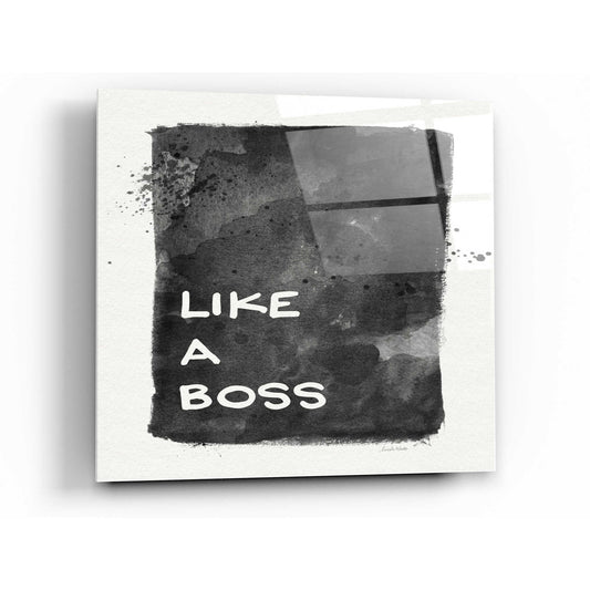 Epic Art 'Like A Boss' by Linda Woods, Acrylic Glass Wall Art